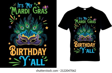 It's My Mardi Gras Birthday Y'all - Mardi Gras T-shirt Design