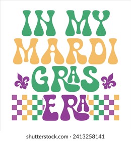 IN MEINEM MARDI GRAS ERA- MARDI GRAS T SHIRT DESIGN