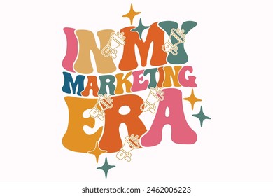 In My Marketing Era EPS T-shirt Design