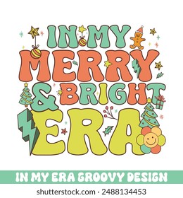 In my merry bright Christmas era groovy retro, Merry Christmas retro designs