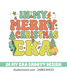 In my merry Christmas era groovy retro, Merry Christmas retro designs