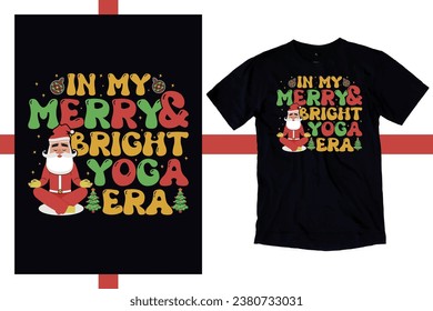 In My Merry, Yoga Era Shirt, Custom Yoga Christmas T-Shirt, Christmas Yoga shirt. Use to T-shirts, mugs, tote bags, pillows, artwork, sweaters, jumpers, stickers, hoodies, and more.