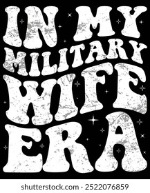 in My Military Wife Era, militar wife era t-shirt, militar wife era shirt, militar wife era retro groovy, patriotic American Shirt, gráfico patriotic 4th of July, Camisa Imprimir Plantilla