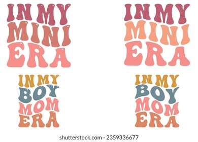 In My Mini Era, In My Boy Mom Era retro wavy SVG bundle T-shirt designs