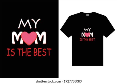 Mi Mamá Es La Mejor Camiseta Personalizada. Diseño de camiseta, . ilustración de diseño vectorial, se puede usar para etiqueta, logotipo, signo, afiche, taquilla, pegatina de tarjetas o impresión para la camiseta.