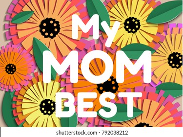 My mom best vector paper illustration.  With calendula paper craft flowers. Happy mothers day