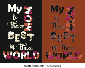 My mom is the best in the world vector t-shirt design