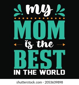 My Mom is the best in the World - Vector