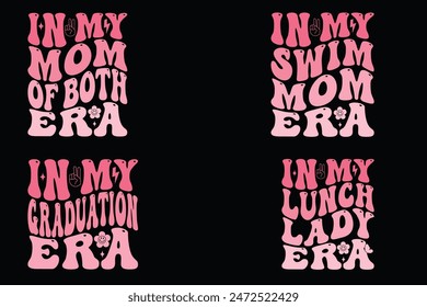 In My Mom of Both Era, In My Swim Mom Era, In My Graduation Era, in My Lunch Lady Era retro T-shirt