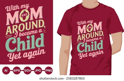 With My Mom And Dad | T Shirt Design 2025