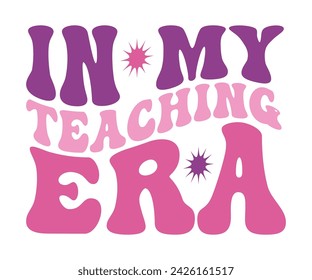 In My Mom Era Retro Svg,cancer warrior Era, Pre- School, soccer mom era, first grade Era, Nurse ,  Teacher, wife, third grade, Travis, Spooky Bitch, senior, Retro T-Shirt Design, Merry Teacher, 