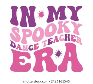 In My Mom Era Retro Svg,cancer warrior Era, Pre- School, soccer mom era, first grade Era, Nurse ,  Teacher, wife, third grade, Travis, Spooky Bitch, senior, Retro T-Shirt Design, Merry Teacher, 