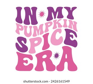 In My Mom Era Retro Svg,cancer warrior Era, Pre- School, soccer mom era, first grade Era, Nurse ,  Teacher, wife, third grade, Travis, Spooky Bitch, senior, Retro T-Shirt Design, Merry Teacher, 