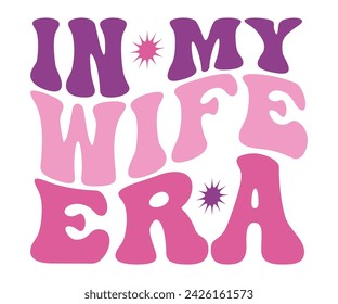 In My Mom Era Retro Svg,cancer warrior Era, Pre- School, soccer mom era, first grade Era, Nurse ,  Teacher, wife, third grade, Travis, Spooky Bitch, senior, Retro T-Shirt Design, Merry Teacher, 