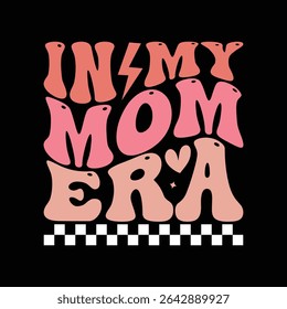 In my Mom era t-shirt design, Mother's day t-shirt design, Mom shirt, Mother t-shirt, Groovy typography Mother t-shirt for lovely Mother