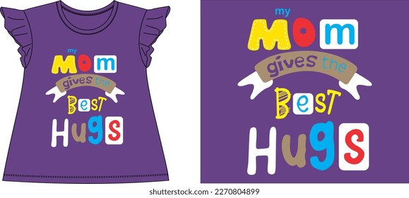 my mom gives the best hugs graphic design vector illustration