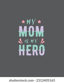 MY MOM IS MY
