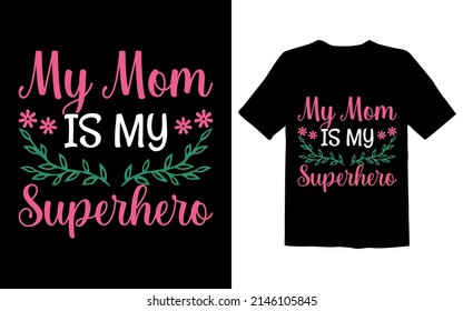 Mi mamá es mi superhéroe