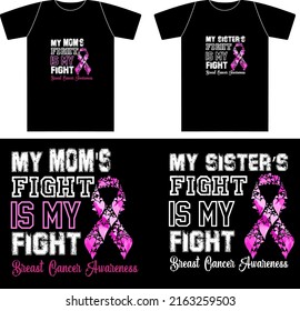 My Mom's Fight is My Fight Breast Cancer