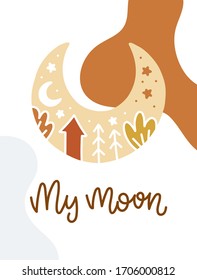 My moon. Magical vector card with lettering. Mystic design for prints, shirts and posters.