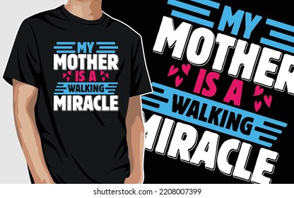 My Mother is a Walking Miracle