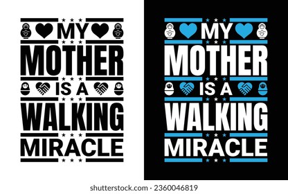 my mother is a walking miracle