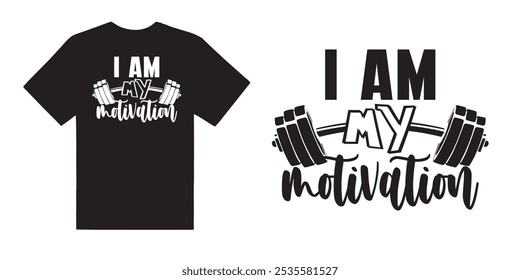 I am my motivation gym tshirt design - motivational typographic quote gym tshirt design,muscle workout,Gym motivation vector illustration quotes design.