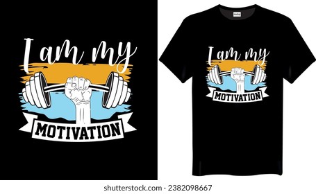 I am my motivation Gym-Fitness T-shirt Design
