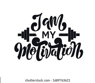 I am my motivation. Inspiring Workout and Fitness Gym Motivation Quote Illustration Sign. Creative Strong Sport Vector Rough Typography Grunge Wallpaper Poster Concept