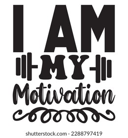 I Am My Motivation 
T-shirt Design Vector File
