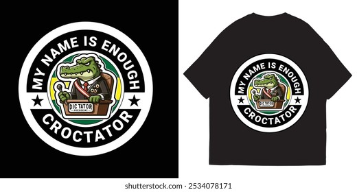 My name is enough croctator t-shirt design and illustration