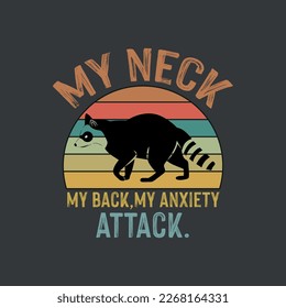 My Neck My Back My Anxiety Attack shirt, raccoon, Opossum, Sunset T-Shirt design