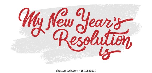 My new year resolution - holiday lettering isolated on white. Hand drawn vector typographic design with modern calligraphy.  The perfect design for greeting card, notepad, diary, planning. EPS 10