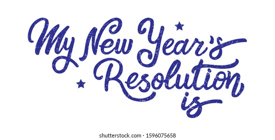 My new year resolution - holiday blue lettering isolated on white. Hand drawn vector typographic design with modern calligraphy.  The perfect design for greeting card, notepad, diary, planning. EPS 10