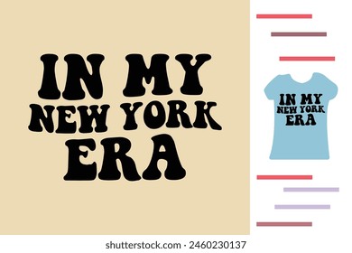 In my new York era t shirt design