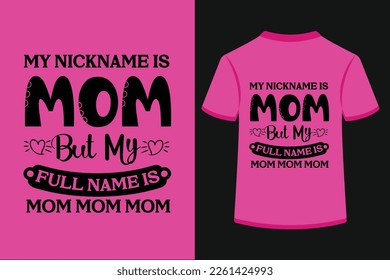My Nickname Is Mom But My Full Name Is Mom Mom Mom