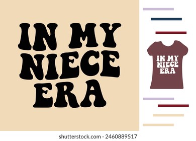 In my niece era t shirt design 