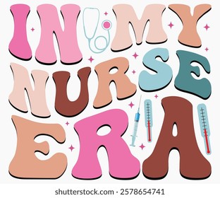 In MY Nurse Era Svg,Nurse Shirt Svg,Stethoscope Svg,Doctor Svg,Nurse Squad Svg,Cut File,Heart Svg,Nurse Quotes Svg,Cricut and Silhouette