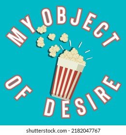 My object of desire. Vector illustration, funny phrase for tshirt and poster