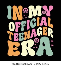 In My Official Teenager Era T Shirt Design