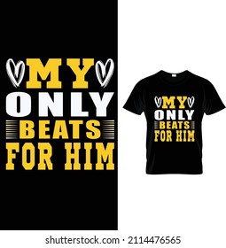 Mein einziger Beat für ihn, Typografie Valentine T-Shirt Design.