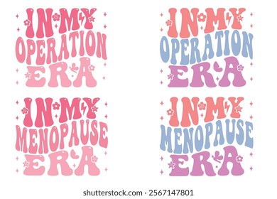 In My Operation Era, In My Menopause Era retro T-shirt designs