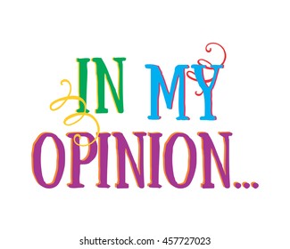 in my opinion text icon typography typographic creative writing text image 3