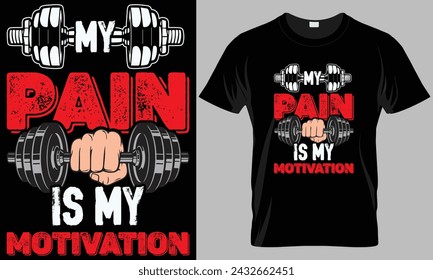 My pain is my motivation - Fitness typography T-shirt vector design. motivational and inscription quotes.
perfect for print item and bags, posters, cards. isolated on black background
