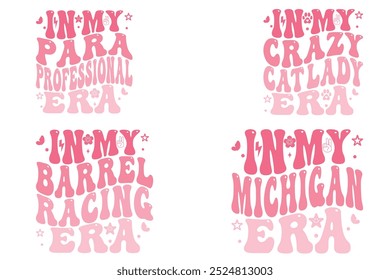 In My Paraprofessional Era, In My Crazy Cat Lady Era, In My Barrel Racing Era, In My Michigan Era  retro wavy-shirt designs