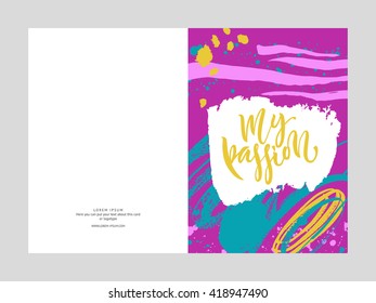 My passion card template. Hand drawn lettering. Modern calligraphy. Ink illustration. Design for banner, poster, card, invitation, flyer, brochure. Isolated on textured black background.