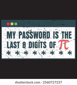 My Password Is The Last 8 Digits Of Pi Day STEM Math Teacher 