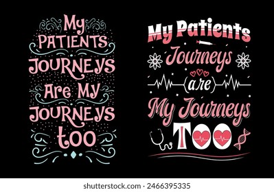 My patients journeys are my journeys too illustration with hand-lettering and decoration elements. Illustration for prints on t-shirts