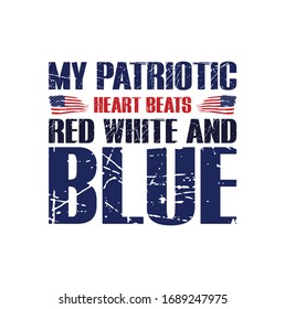 My Patriotic Heart beats RED WHITE and BLUE T-Shirt. T-shirt vector illustrator.