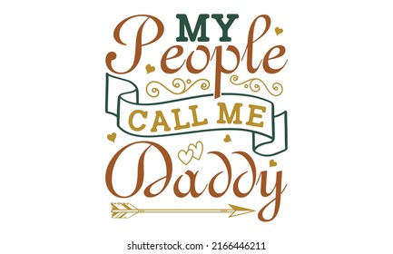 my people call me daddy - Fathers Day in Spain, Mexico, template, and South America.